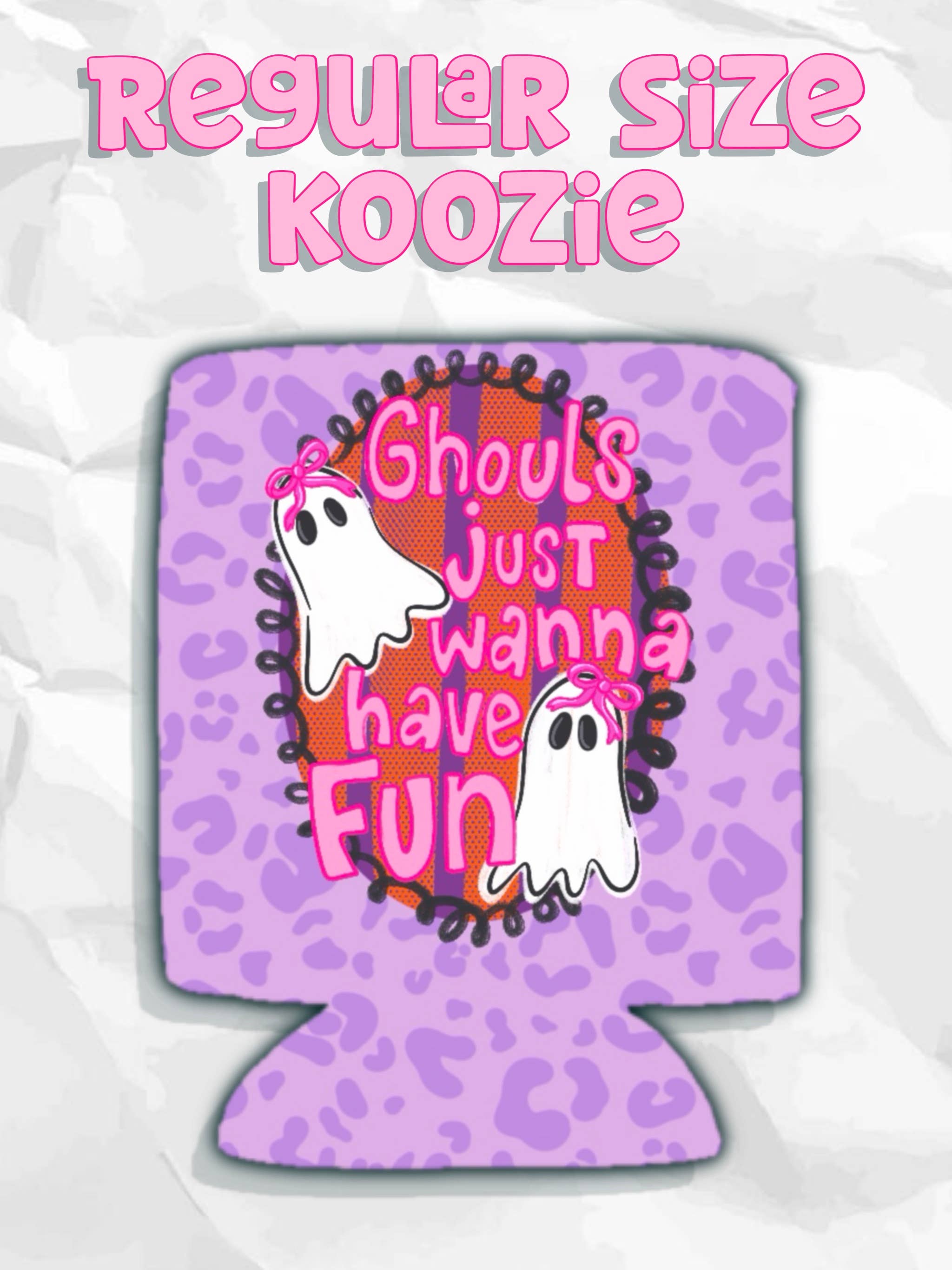 Halloween koozies ghouls just wanna have fun