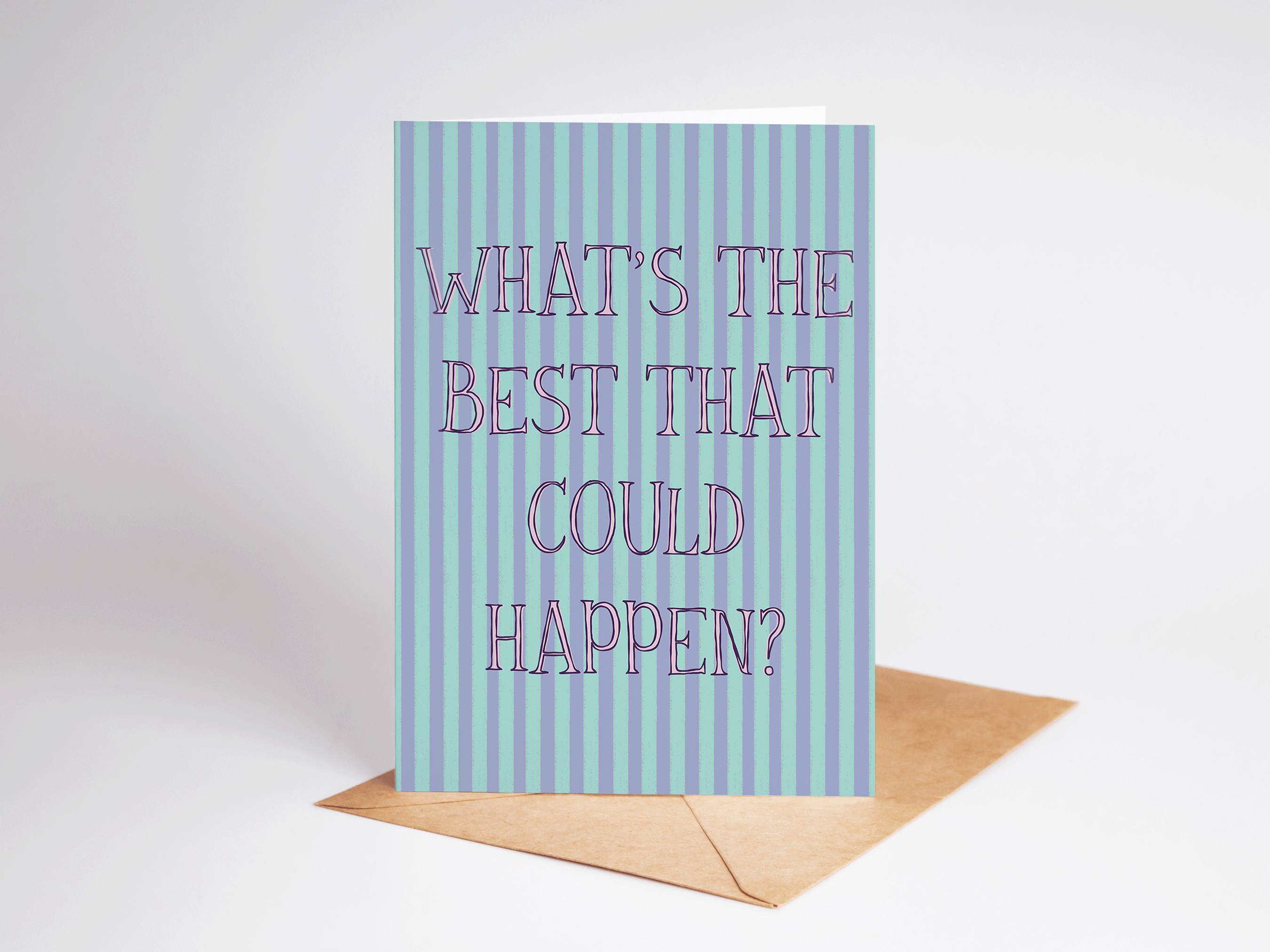 What's The Best That Could Happen? Striped Greeting Card